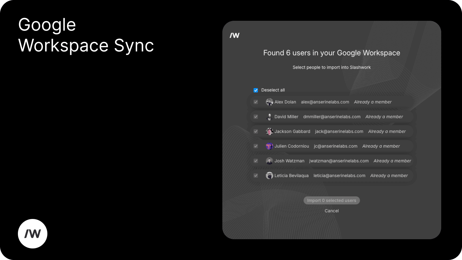 Slashwork enables you to effortlessly sync users from your Google Workspace